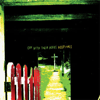 Off With Their Heads "Hospitals: 20th Anniversary Edition"