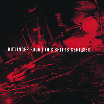 Dillinger Four "This Shit Is Geniuser"