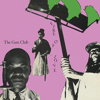 The Gun Club "Fire Of Love"