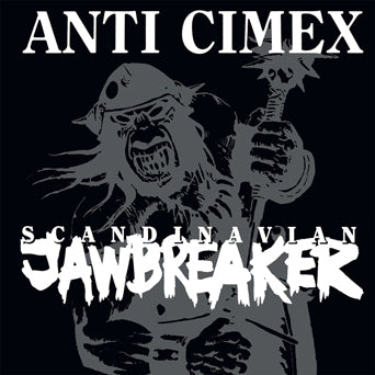 Anti-Cimex "Scandinavian Jawbreaker"