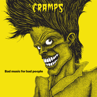 The Cramps "Bad Music For Bad People"