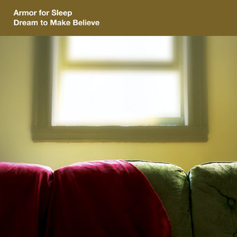Armor For Sleep "Dream To Make Believe"