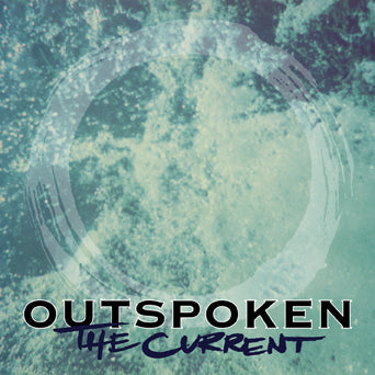 Outspoken "The Current"