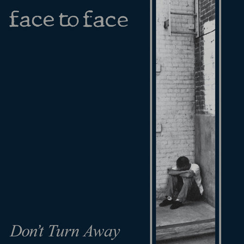 Face To Face "Don't Turn Away"