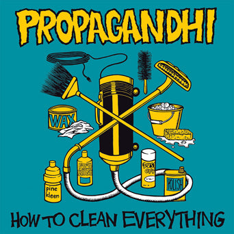 Propagandhi "How To Clean Everything: 20th Anniversary Edition"