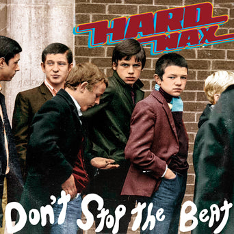 Hard Wax "Don't Stop The Beat"