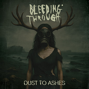 Bleeding Through "Dust To Ashes: Remastered Edition"
