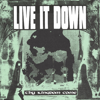 Live It Down "Thy Kingdom Come"