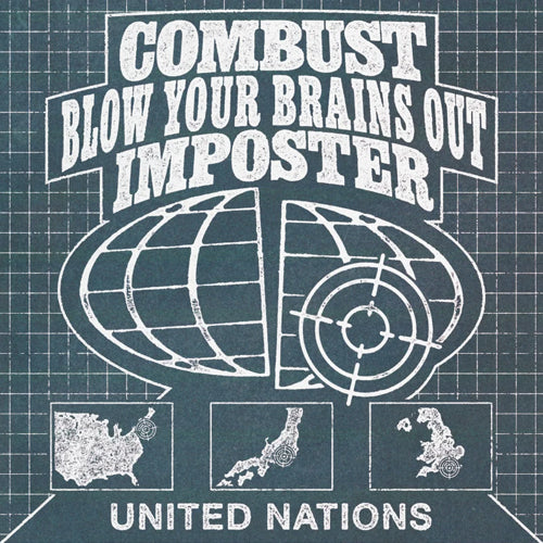 Blow Your Brains Out / Combust / Imposter "United Nations (3-Way Split)"