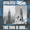 Out For Justice / Sector "This Thing Of Ours... (Split)"