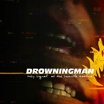 Drowningman "Busy Signal At The Suicide Hotline"