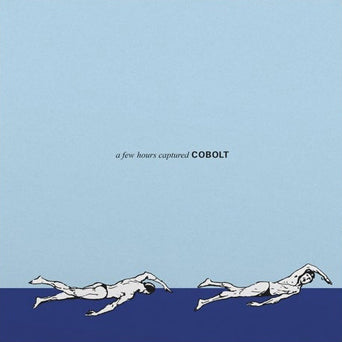 Cobolt "A Few Hours Captured: 20th Anniversary Edition"