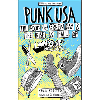 Kevin Prested "Punk USA: The Rise And Fall Of Lookout! Records" - Book