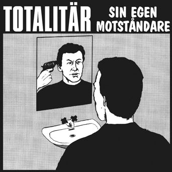 Totalitar "Sin Egen Motstandare"
