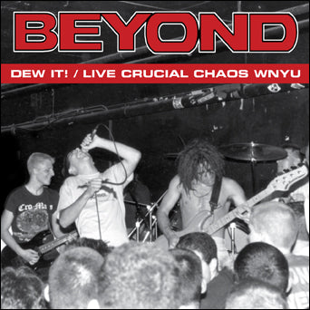 Beyond "Dew It! / Live Crucial Chaos WNYU"