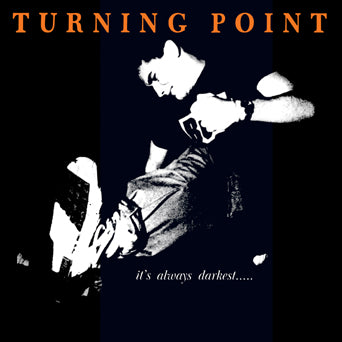 Turning Point "It's Always Darkest....."