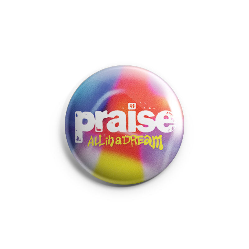 Praise "All In A Dream" - Button