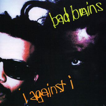 Bad Brains "I Against I"