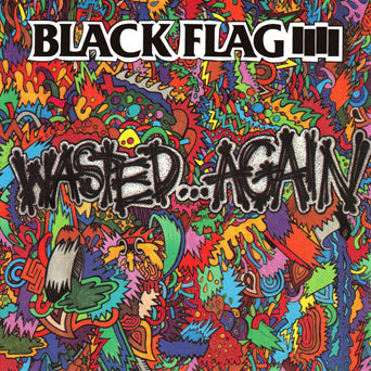Black Flag "Wasted... Again"