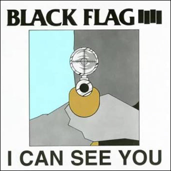 Black Flag "I Can See You"