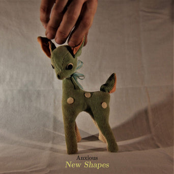 Anxious "New Shapes"