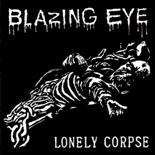 BEYE03-1 Blazing Eye "Brain b/w Lonely Corpse" 7" Album Artwork