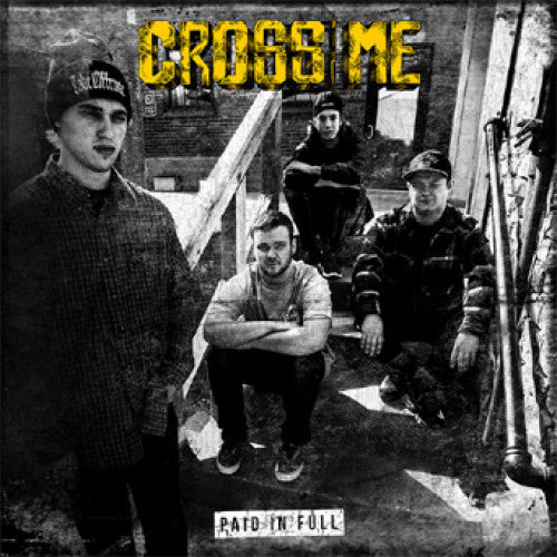 Cross Me "Paid In Full"