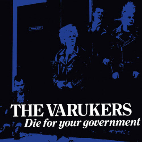 HAV7060-1 The Varukers "Die For Your Government b/w All Systems Fail" 7" Album Artwork
