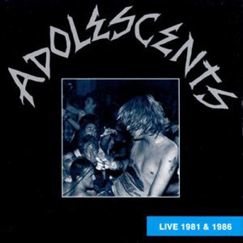 NICK153-1 Adolescents "Live 1981 And 1986" LP Album Artwork