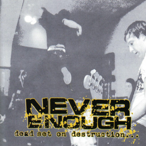 OCR013-2 Never Enough "Dead Set on Destruction" CD Album Artwork
