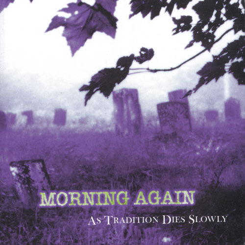 REV070-1 Morning Again "As Tradition Dies Slowly" LP Album Artwork