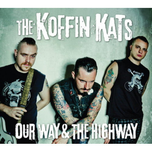 The Koffin Kats "Our Way & The Highway"