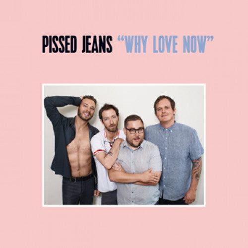 SUBP1190-4 Pissed Jeans "Why Love Now" Cassette Album Artwork